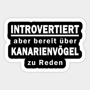 Haustier Kanarienvogel Introvertiert Vogel Spruch Sticker